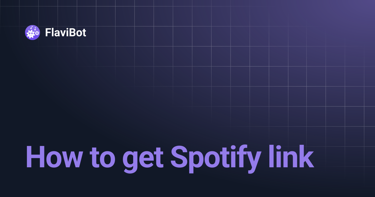 How to get Spotify link | FlaviBot